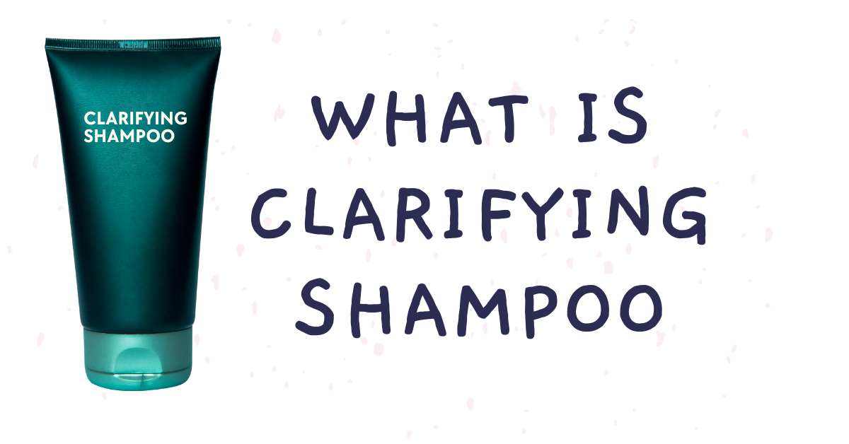 what is clarifying shampoo